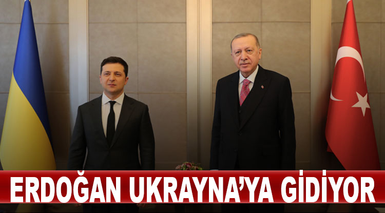 Cumhurbaşkanı Erdoğan Ukrayna'ya gidiyor 