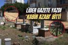 Andızla Mezarlığı şantiyeye dönmüştü!
