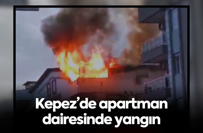 Kepez’de apartman dairesinde yangın