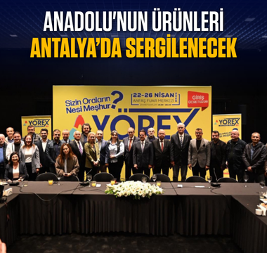 Anadolu'nun ürünleri Antalya’da Sergilenecek
