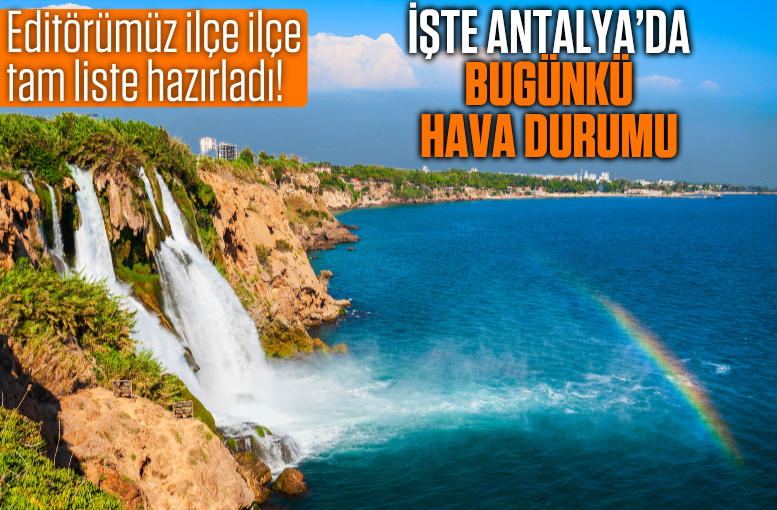 Antalya'da bugün hava nasıl olacak? - 9 Nisan 2026