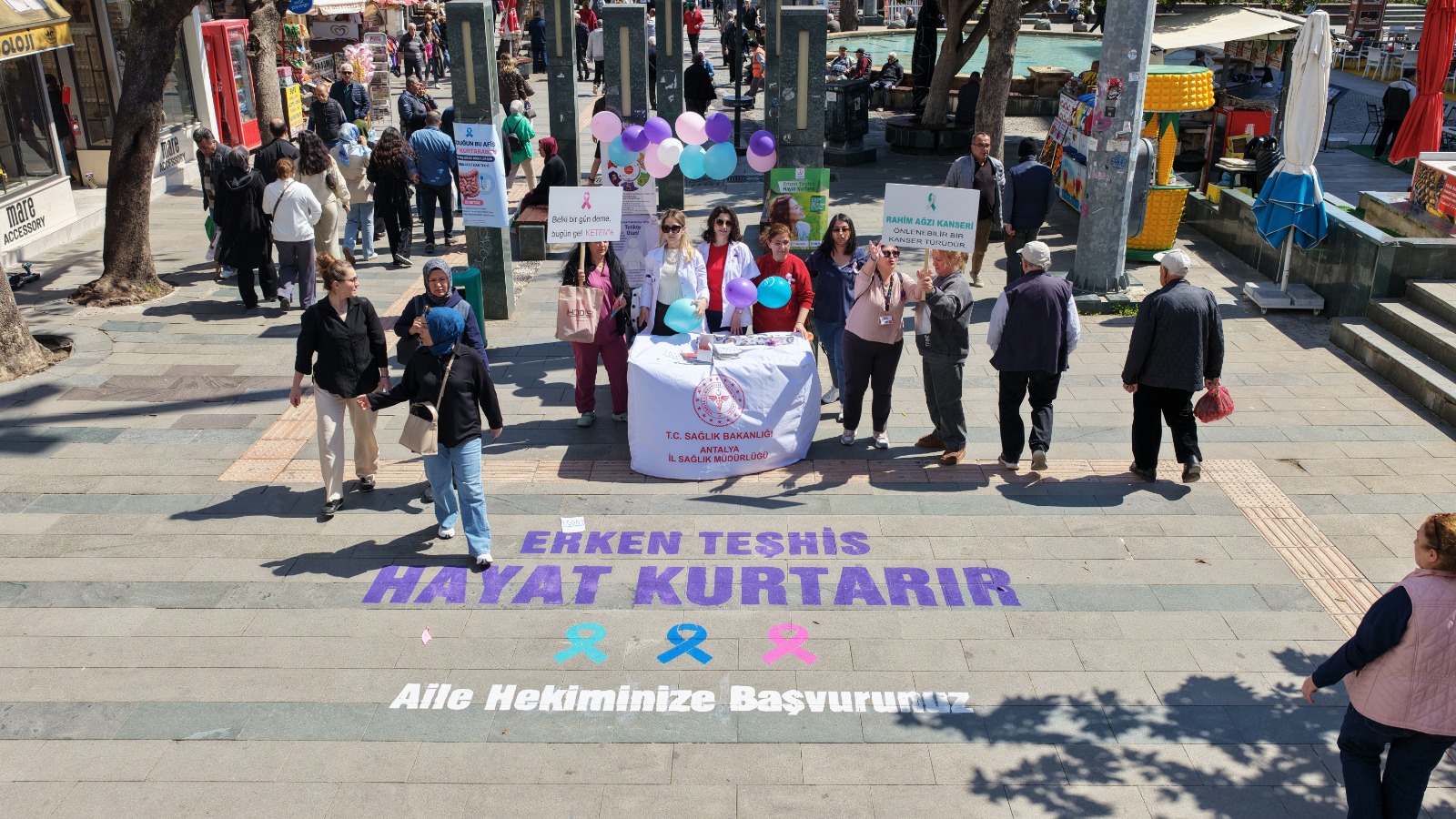 Antalya’da “Erken Teşhis Hayat Kurtarır” farkındalığı