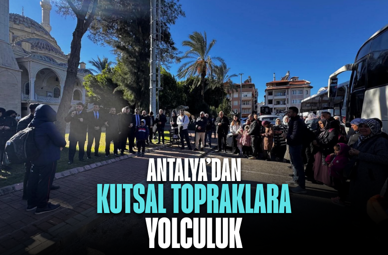 Antalya'da umre yolcuları dualarla kutsal topraklara uğurlandı