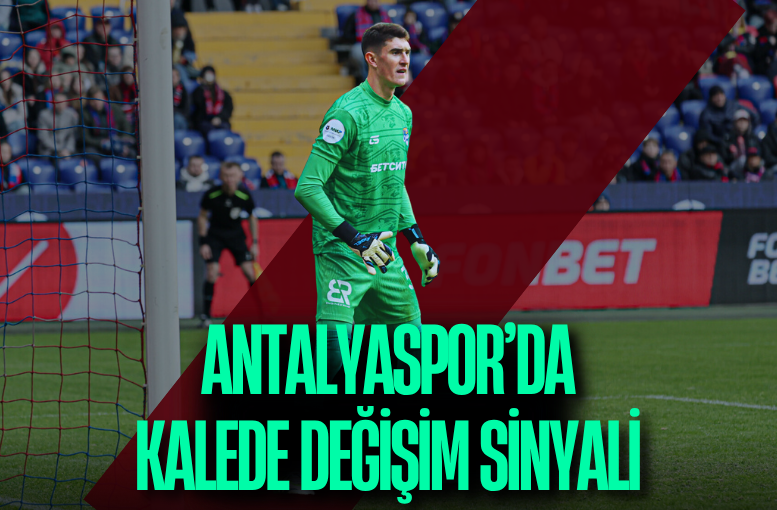 Antalyaspor’da kalede değişim sinyali
