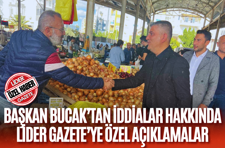 Başkan Bucak'tan iddialara karşı açıklama