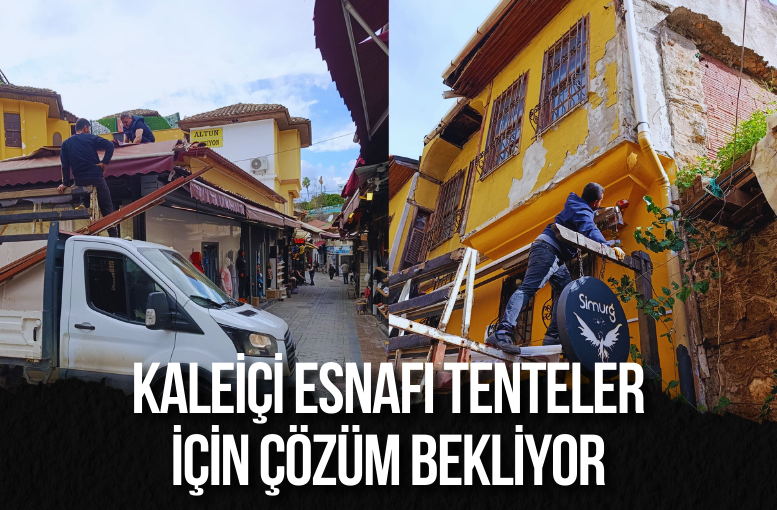 Kaleiçi esnafı tenteler için çözüm bekliyor